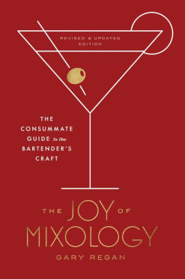 The Joy Of Mixology by Regan. Gary 9780451499028_fb022a1a-8cf6-4931-ad2b-dbf06d1d590e