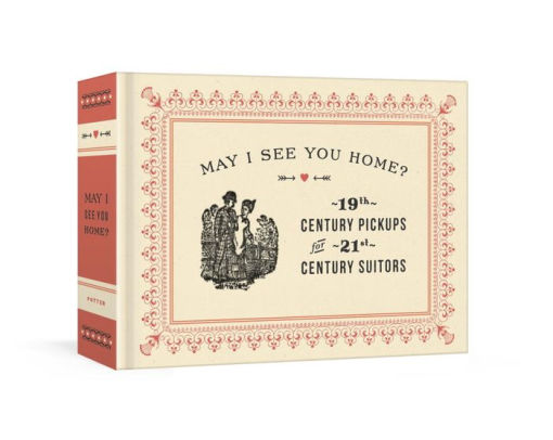 May I See You Home?: 19Th-Century Pickups For 21St-Century Suitors by Mays. Alan 9780451499233_3b0a1c3f-3ac4-4e39-bbb3-69f864824ebd