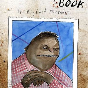 Me Write Book: It Bigfoot Memoir by Roumieu. Graham 9780452286856_a69e9f1e-cc30-4a30-8ae8-a9be7eb7390c