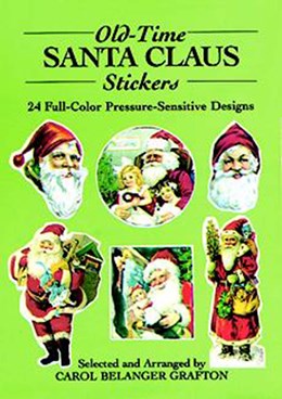 Old-Time Santa Claus Stickers by Grafton. Carol Belanger 9780486260471
