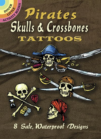 Pirates Skulls & Crossbones Tattoos by Menges. Jeff A. 9780486465678