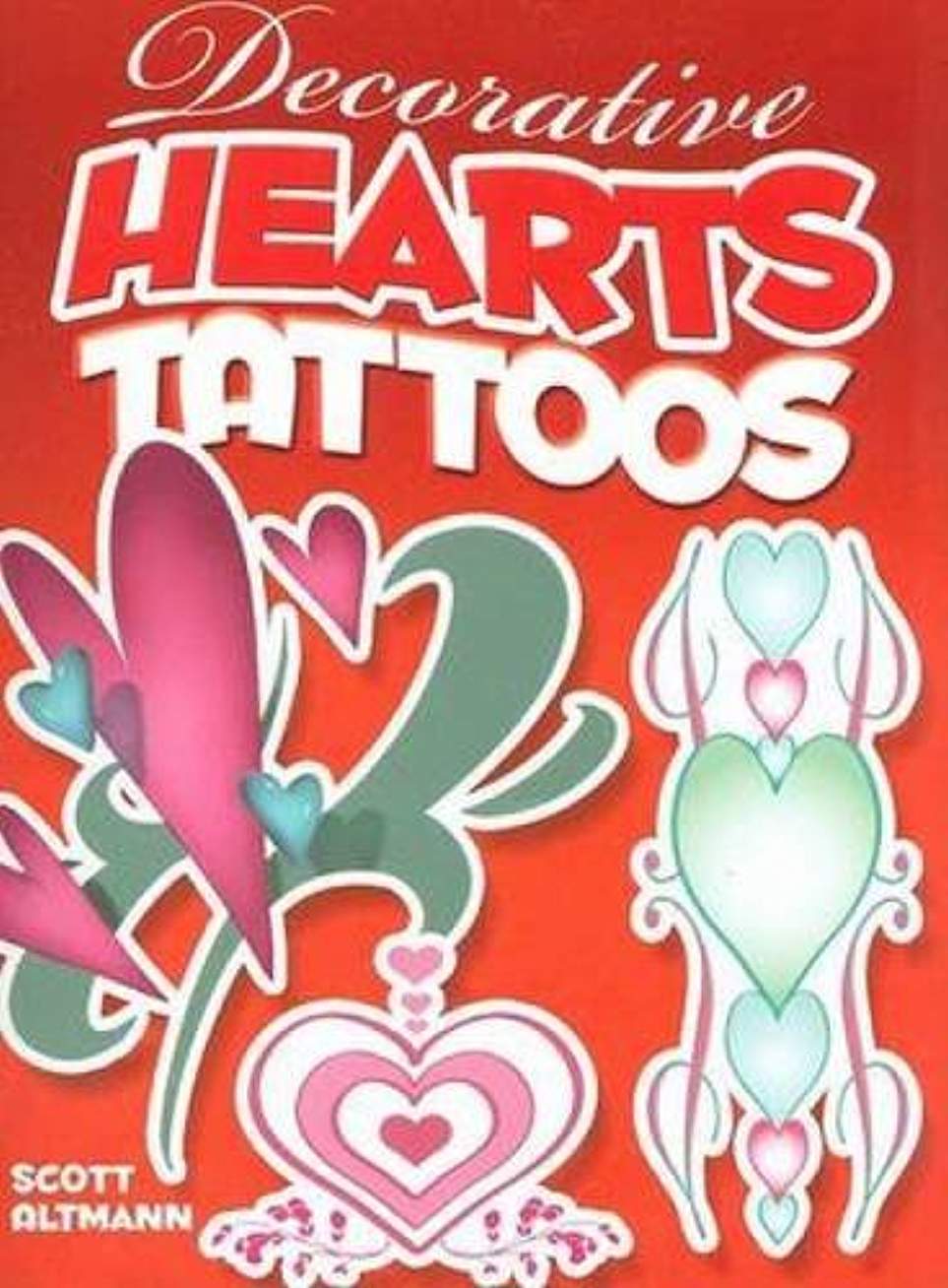 Decorative Hearts Tattoos [With 6 Tattoos] by Altmann. Scott 9780486471969_67d19846-8642-4237-abe8-13278b1ef965