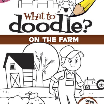 What To Doodle? On The Farm by Mcclurkan. Rob 9780486492308