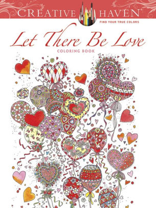 Let There Be Love Coloring Book by Cowell. Alexandra 9780486805924_6bfeff18-d27a-48aa-81f9-2c3d098b6f07