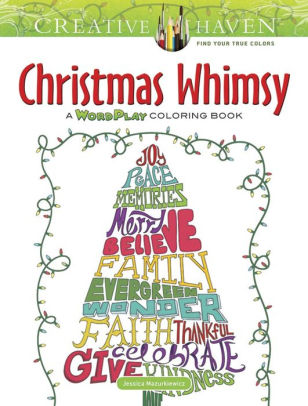 CREATIVE HAVEN CHRISTMAS WHIMSY: A WORDPLAY COLORING BOOK - MAZURKIEWICZ. JESSIC 9780486813752