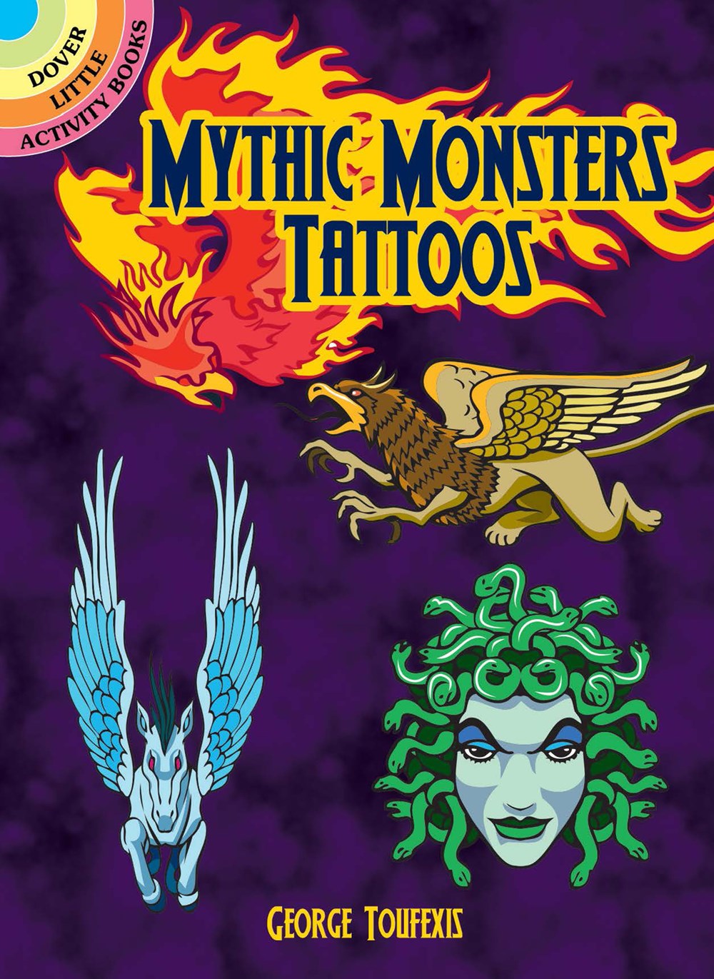 Mythic Monsters Tattoos by Toufexis .George 9780486815626