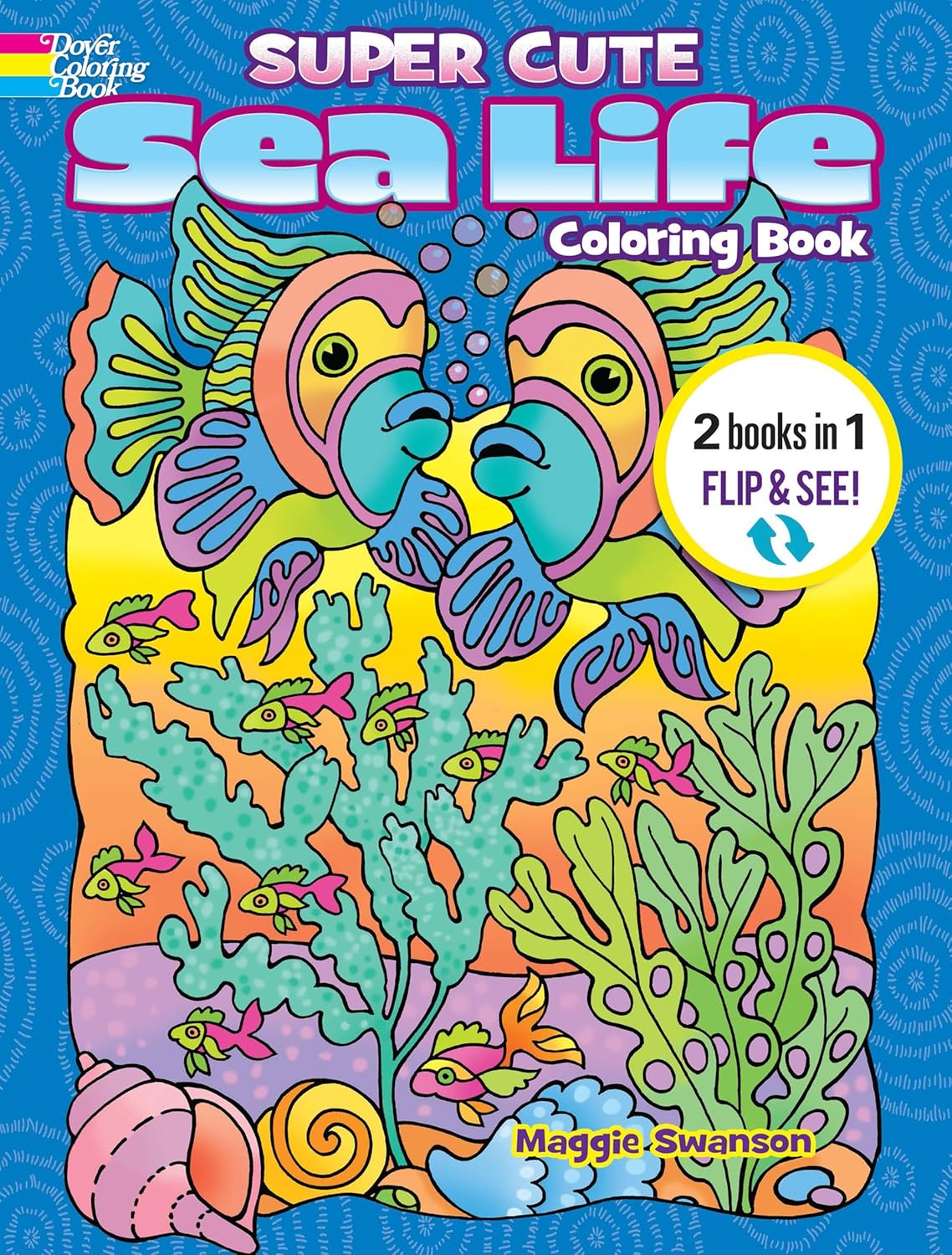 Super Cute Sea Life Coloring Book/Color By Number by Dahlen. Noelle 9780486850238