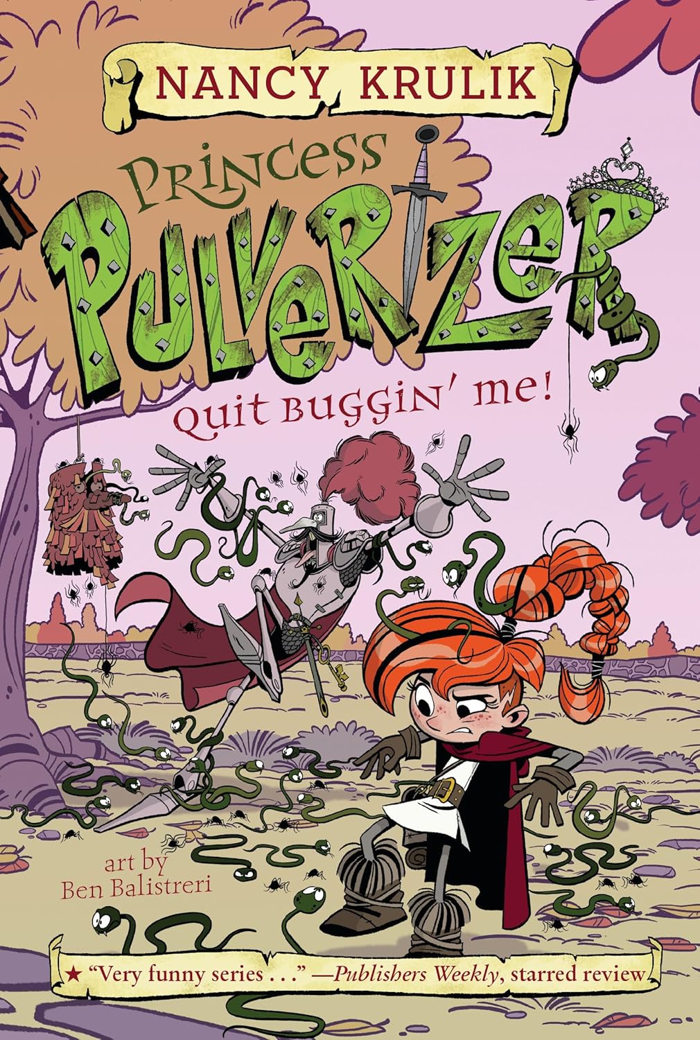 QUIT BUGGIN' ME! (PRINCESS PULVERIZER #4) - KRULIK. NANCY; BALISTRERI. BEN 9780515158403