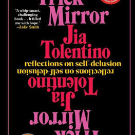 Trick Mirror by Tolentino. Jia 9780525510567_1da45b75-1792-4597-86ef-089a02a1b9ef