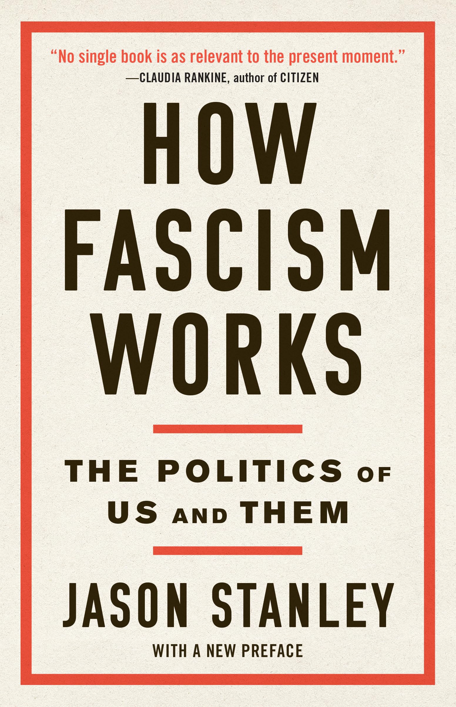 How Fascism Works: The Politics Of Us And Them by Stanley. Jason 9780525511854
