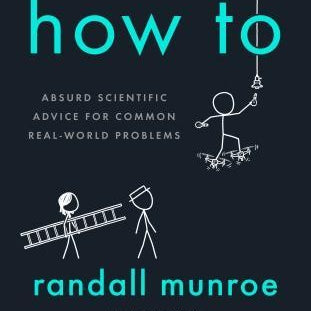 How To by Munroe, Randall 9780525537090_4a797f90-d719-48ac-9e8c-3ce3107c84e4