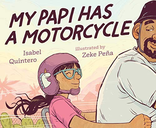 My Papi Has A Motorcycle by Quintero. Isabel ; Peña. Zeke 9780525553410_6e159ba6-0c64-424e-8901-ab971824e84f