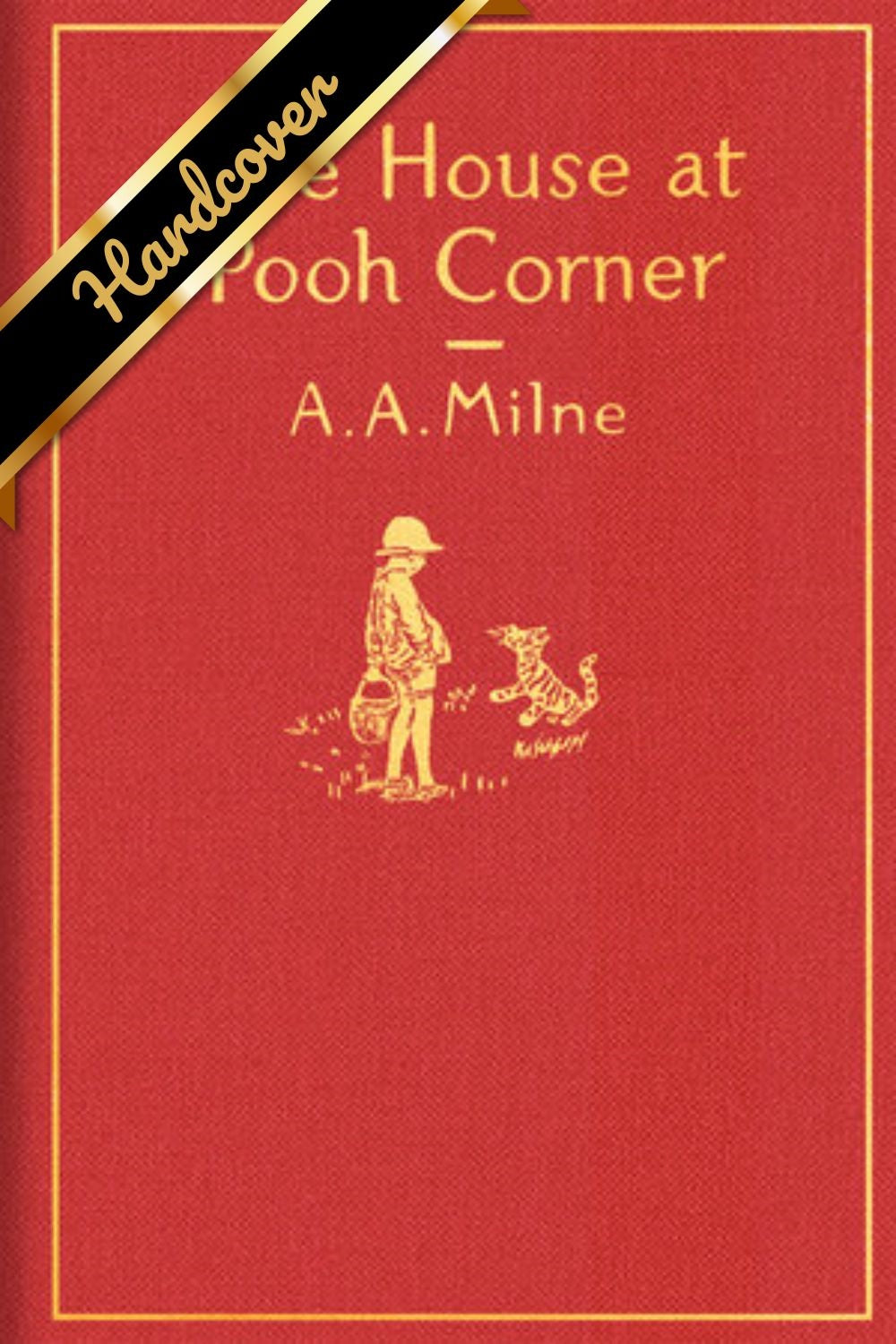The House At Pooh Corner: Classic Gift Edition by Milne. A. A. 9780525555544_82df88bc-d46d-4da7-acf6-60bf5a31449e