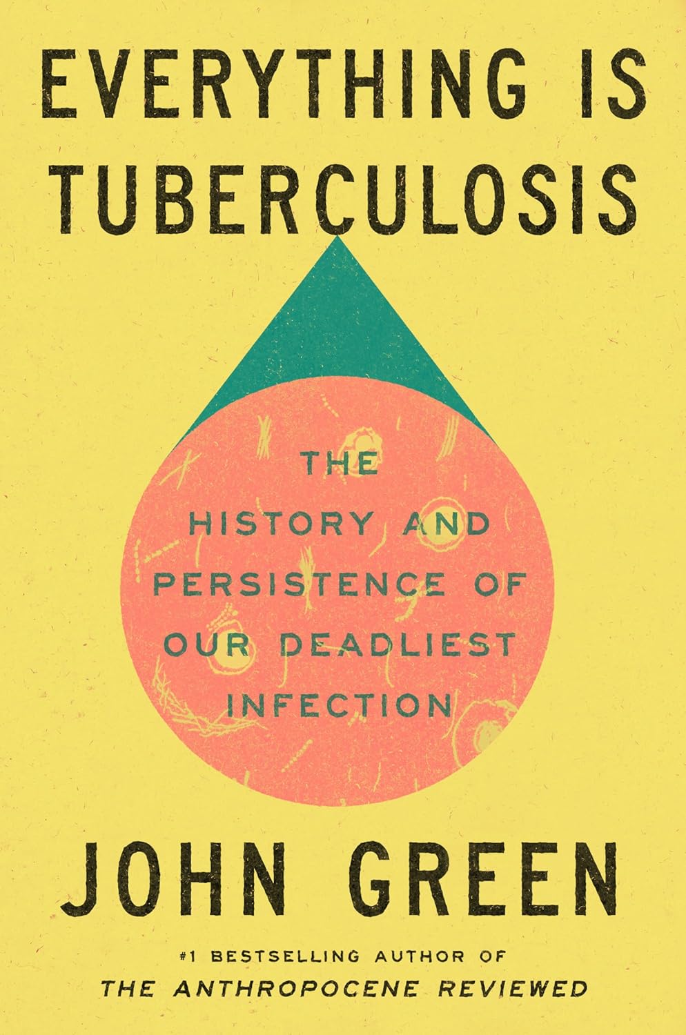 Everything Is Tuberculosis by Green. John 9780525556572_1