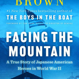 Facing The Mountain by Brown. Daniel James 9780525557401_93997e5d-7a2f-4ee5-a141-20a17b88c81b