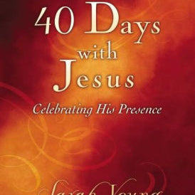 40 Days With Jesus: Celebratin by Young. Sarah 9780529104939_d53b0d21-e878-461d-a9fe-66c185cd9aef