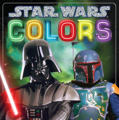 Star Wars Colors by Scholastic Inc 9780545609197