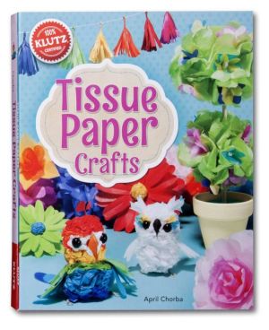 Tissue Paper Crafts by Klutz 9780545647779