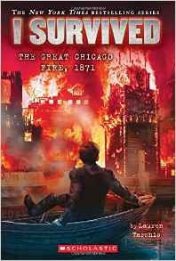 I SURVIVED THE GREAT CHICAGO FIRE, 1871 (I SURVIVED #11) - TARSHIS. LAUREN CHILD Jerrol's Supplies