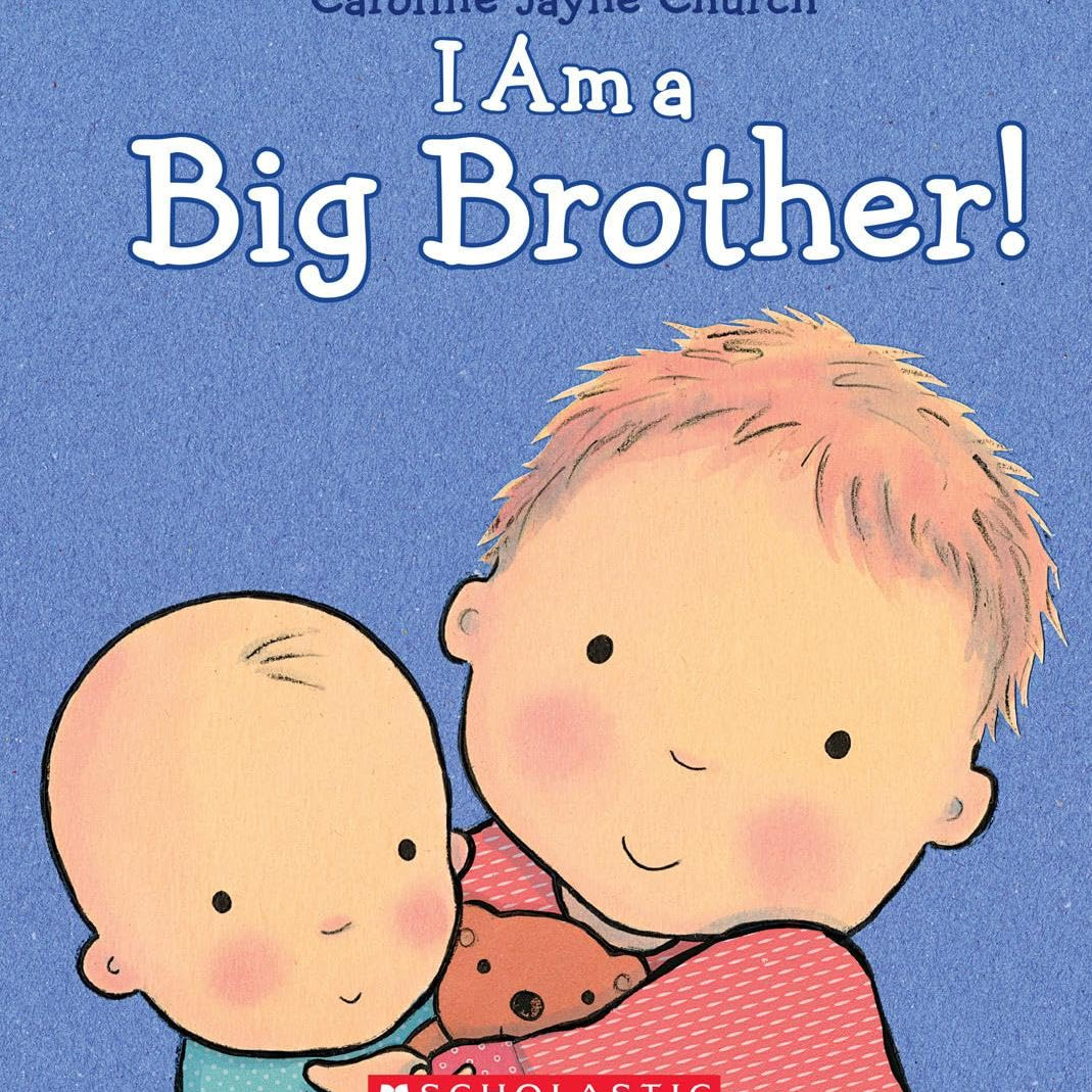 I Am A Big Brother by Church. Caroline Jayne 9780545688864