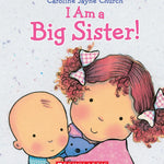 I Am A Big Sister by Church. Caroline Jayne 9780545688987