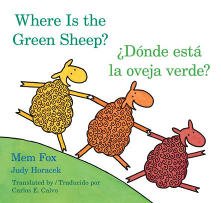 Where Is The Green Sheep?/Donde Esta La Oveja Verde?: Bilingual English-Spanish 9780547396941