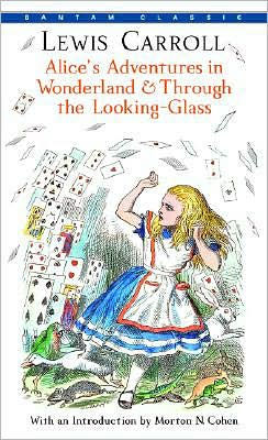 Alice's Adventures In Wonderland And Through The Looking-Glass by Carroll, Lewis 9780553213454