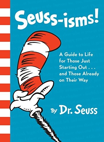 Seuss-Isms!: A Guide To Life For Those Just Starting Out...And Those Already On 9780553508413