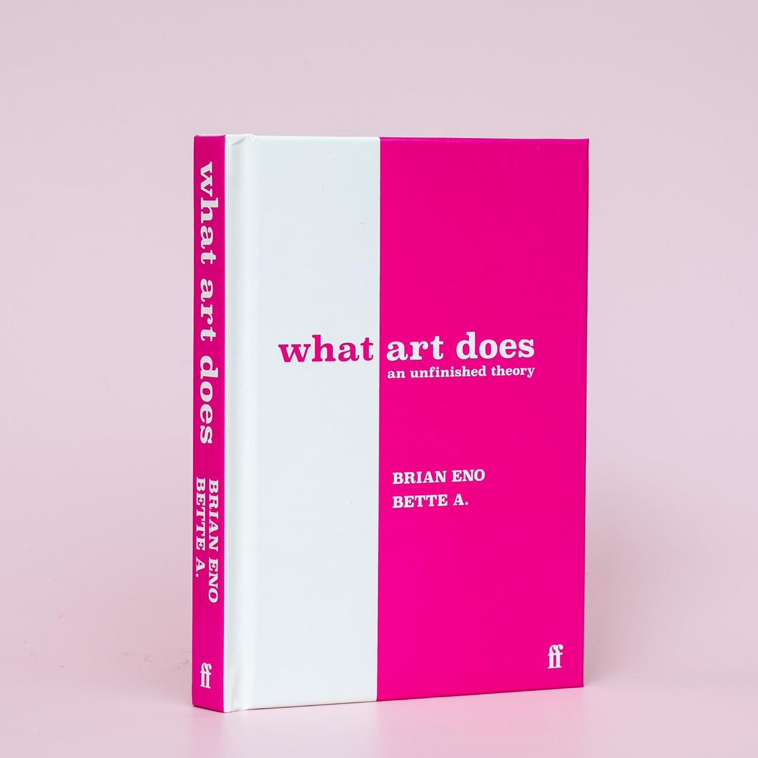 What Art Does: An Unfinished Theory by Adriaanse. Bette; Eno. Brian 9780571395514_2
