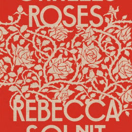 Orwell's Roses by Solnit. Rebecca 9780593083369