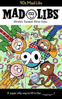 90S Mad Libs: World's Greatest Word Game by Bisantz. Max 9780593093887_4be1c867-3177-4c91-9b11-0e2f5cb0e836