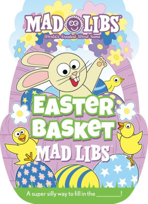 Easter Basket Mad Libs by Reyes. Gabrielle 9780593093962