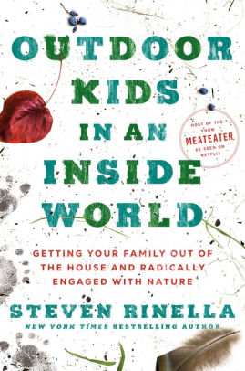 Outdoor Kids In An Inside Worl by Rinella. Steven 9780593129661_eb6cfb3b-1377-4448-904d-becd19d47291