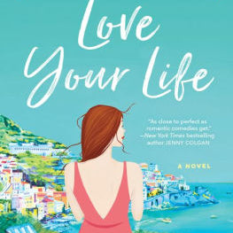 Love Your Life by Kinsella. Sophie 9780593132869