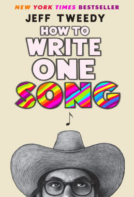 How To Write One Song by Tweedy. Jeff 9780593183526