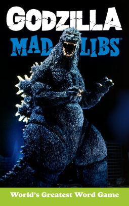 Godzilla Mad Libs: World's Greatest Word Game by Macchiarola. Laura 9780593226742_bd5f829b-7cdc-4216-9547-3fac8888a6b3