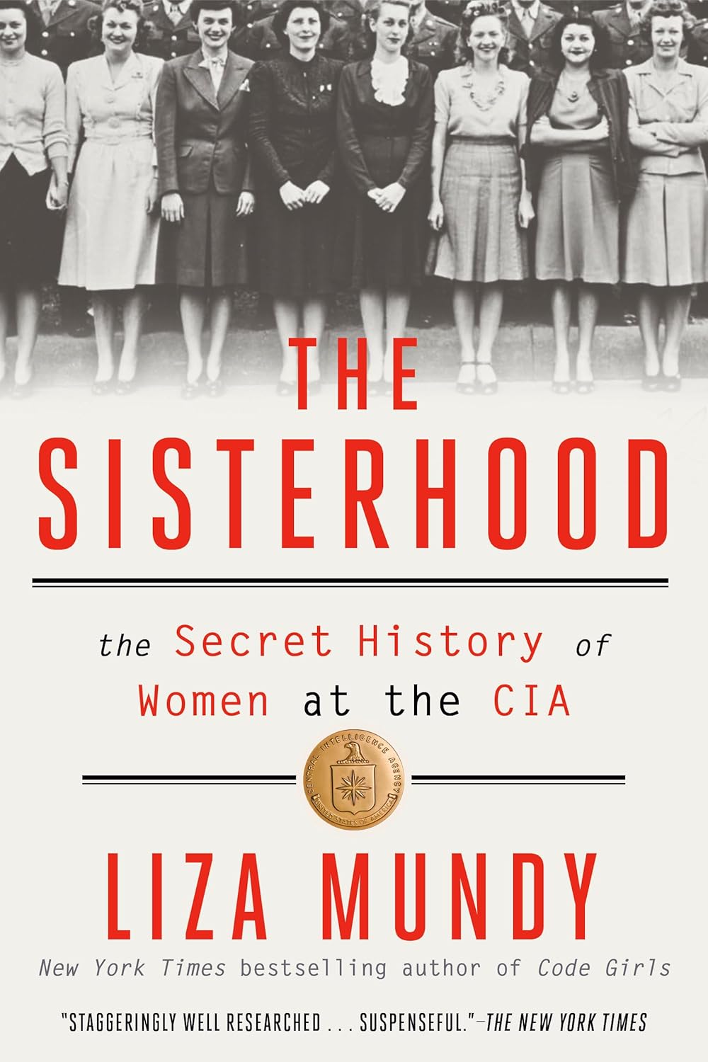 The Sisterhood: The Secret History Of Women At The Cia by Mundy. Liza 9780593238196