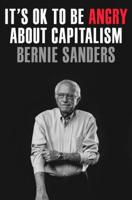 It's Ok To Be Angry About Capitalism by Sanders. Bernie ; Nichols. John 9780593238714_59e0f36f-7fd5-4a13-b524-735deccacb1c