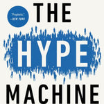 The Hype Machine by Aral. Sinan 9780593240403