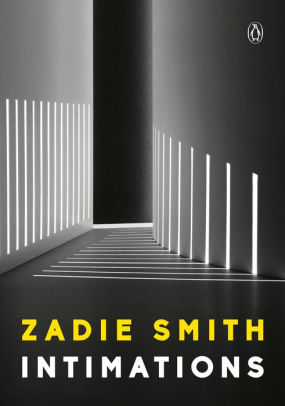 Intimations: Six Essays by Smith. Zadie 9780593297612