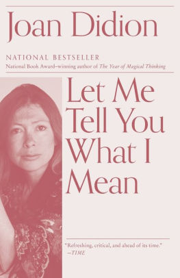 Let Me Tell You What I Mean by Didion. Joan 9780593312193