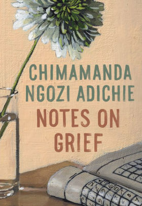 Notes On Grief by Adichie. Chimamanda Ngozi 9780593320808