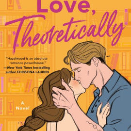Love, Theoretically by Hazelwood. Ali 9780593336861