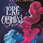 LORE OLYMPUS: VOLUME THREE - SMYTHE. RACHEL 9780593356098