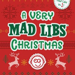 A Very Mad Libs Chrismas: 4 Mad Libs In One! by Mad Libs 9780593382578