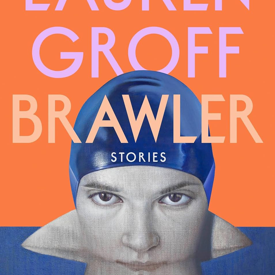 Brawler: Stories by Groff. Lauren 20 9780593418420