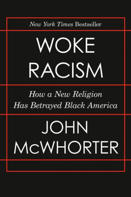 Woke Racism by Mcwhorter. John 9780593423066