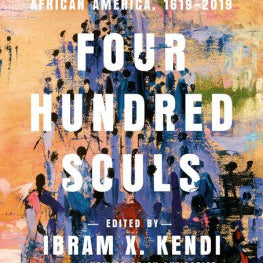 Four Hundred Souls by Kendi. Ibram X. 9780593449349