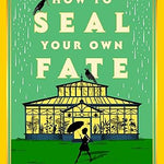 HOW TO SEAL YOUR OWN FATE: A NOVEL (CASTLE KNOLL FILES #2) - PERRIN. KRISTEN 9780593474044_1