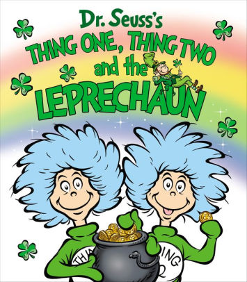 Thing One, Thing Two And The Leprechaun by Dr Seuss 9780593484951
